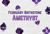 February Birthstone Amethyst | Meaning, Color and History