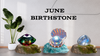 June Birthstone Guide | Pearl, Alexandrite and Moonstone
