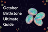 October Birthstone Guide | Opal and Tourmaline